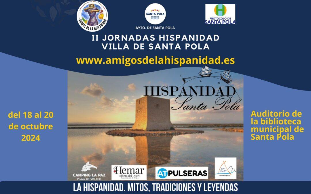 Hispanistas y entusiastas de nuestra historia se reúnen este fin de semana en el II Encuentro por la Hispanidad Villa de Santa Pola