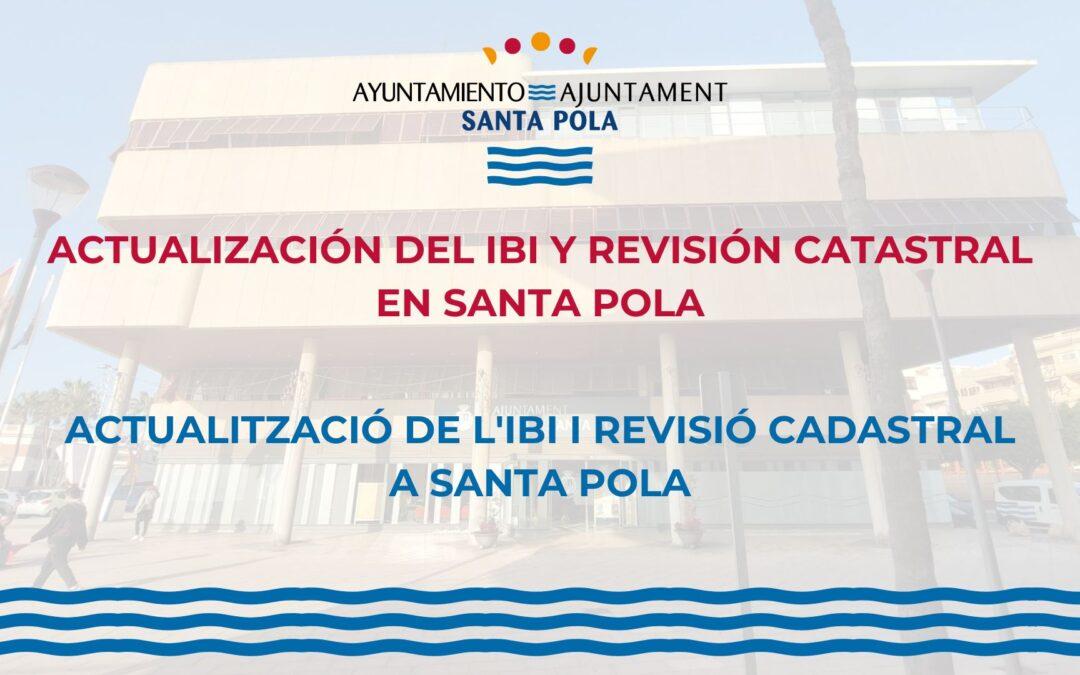 Actualización del IBI y revisión catastral: un catastro desactualizado, sumado a un mercado inmobiliario al alza y el incremento de los costes del Ayuntamiento, explican la modificación del IBI en Santa Pola